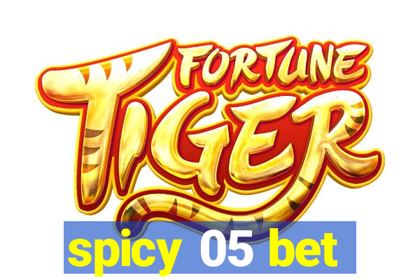 spicy 05 bet