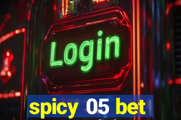 spicy 05 bet