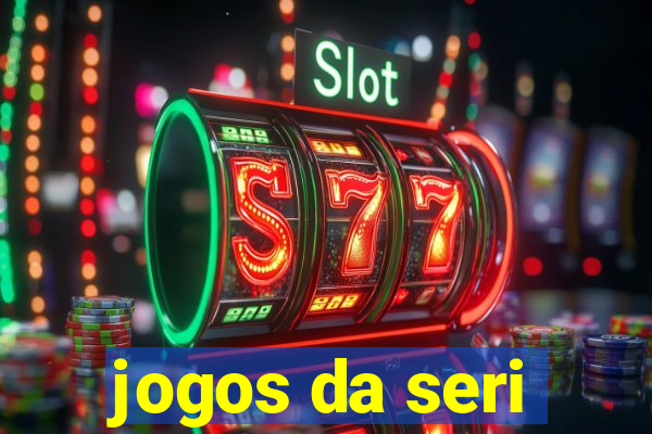 jogos da seri