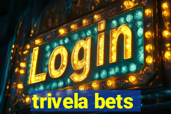 trivela bets