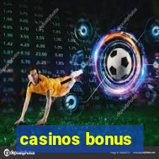 casinos bonus