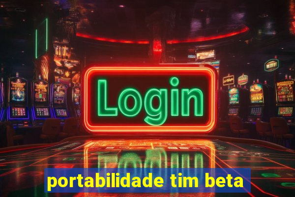 portabilidade tim beta