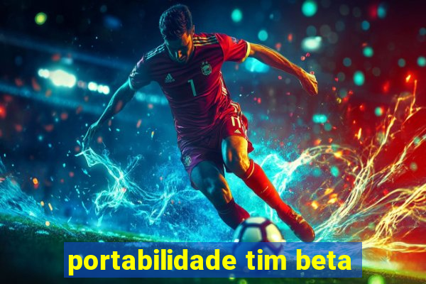 portabilidade tim beta