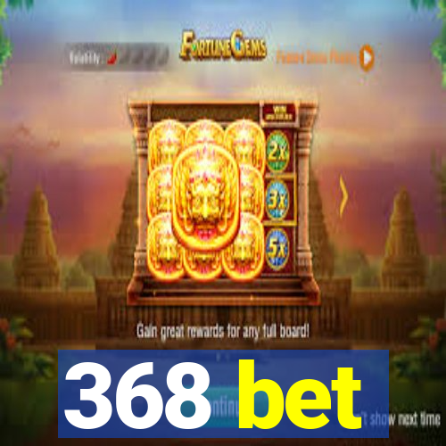 368 bet