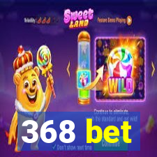 368 bet