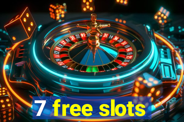 7 free slots