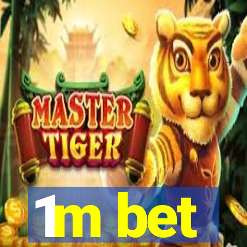 1m bet