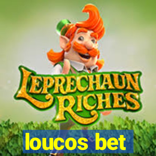 loucos bet