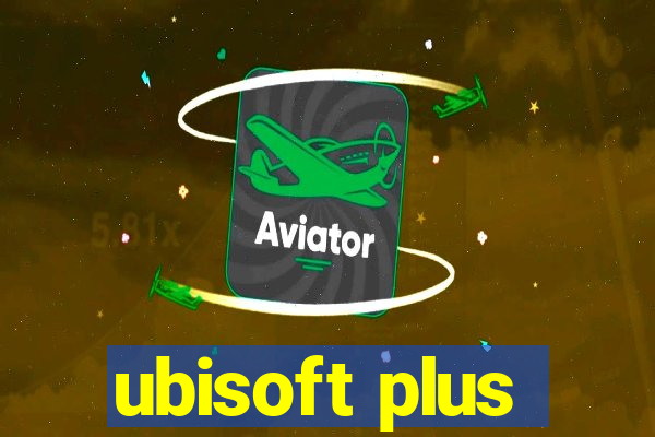 ubisoft plus