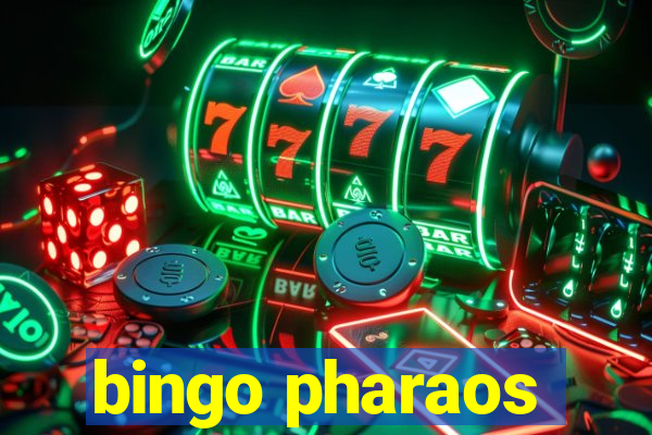 bingo pharaos