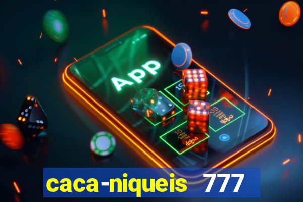 caca-niqueis 777 earth dream