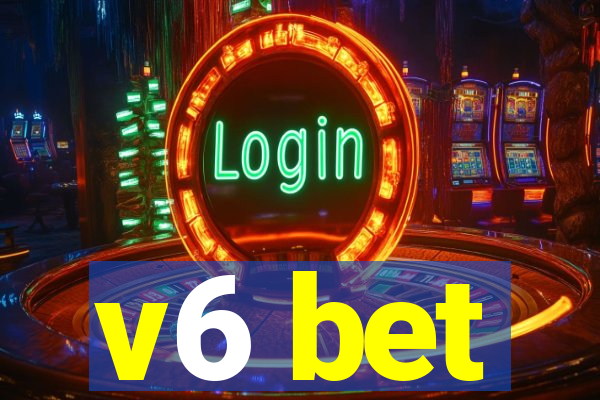 v6 bet