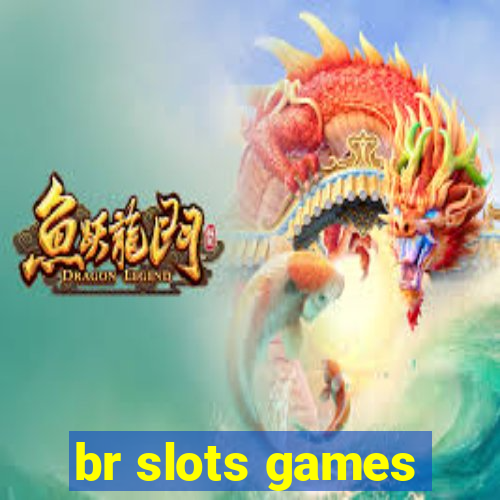 br slots games