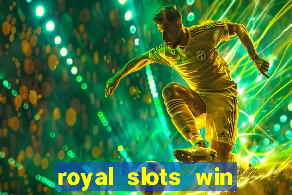 royal slots win real money