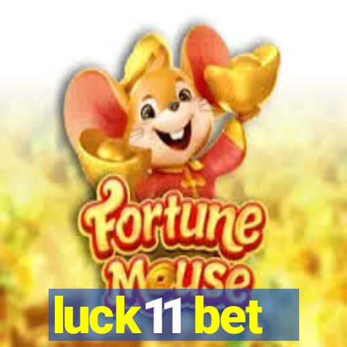 luck11 bet