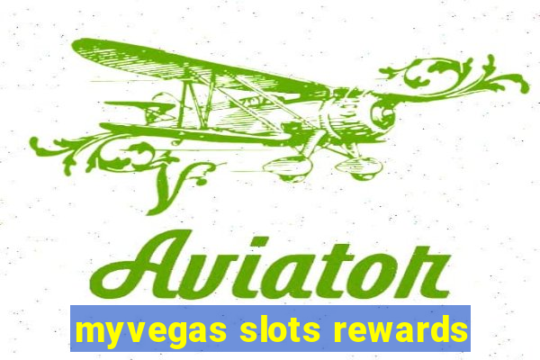 myvegas slots rewards