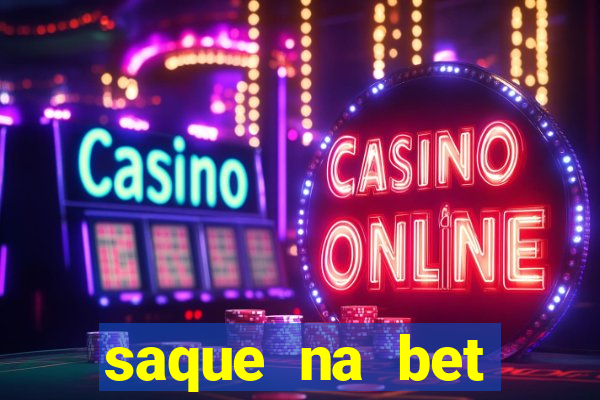 saque na bet demora quanto tempo