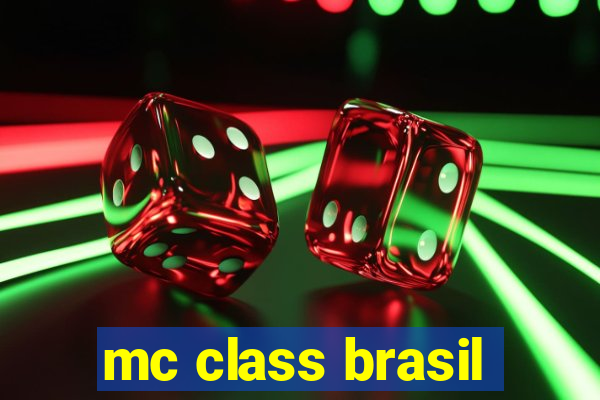 mc class brasil