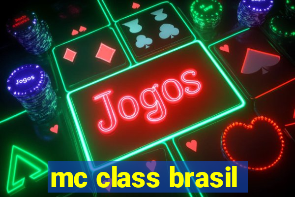 mc class brasil