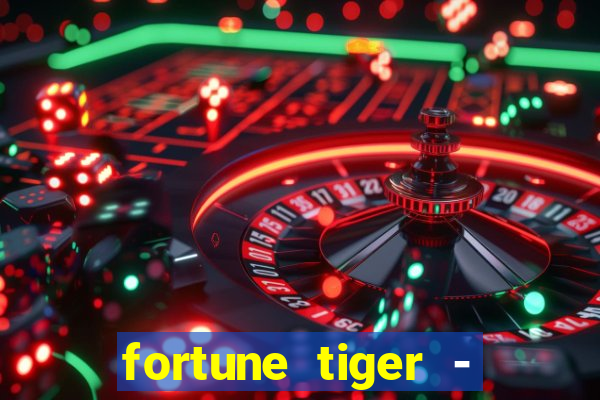 fortune tiger - horário das cartas 10x