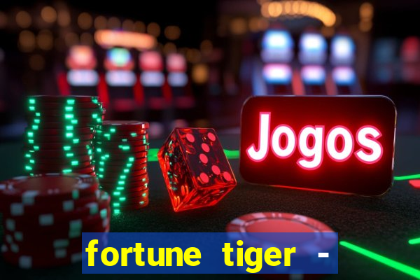 fortune tiger - horário das cartas 10x