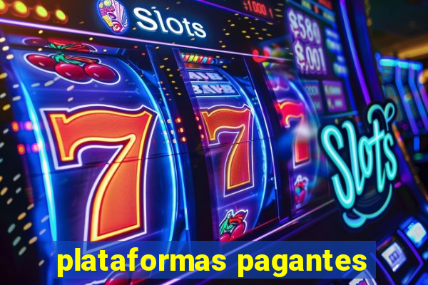 plataformas pagantes