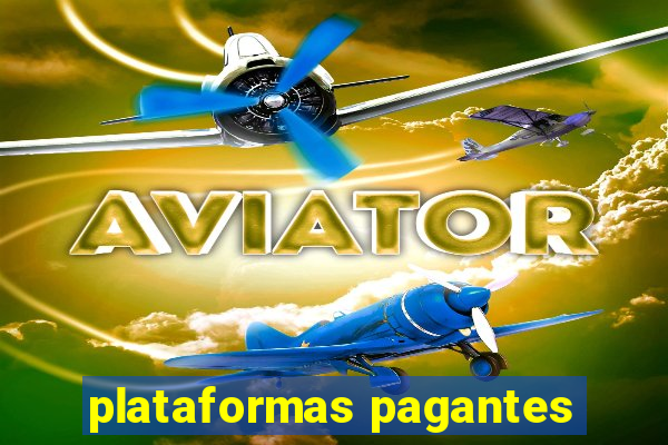 plataformas pagantes