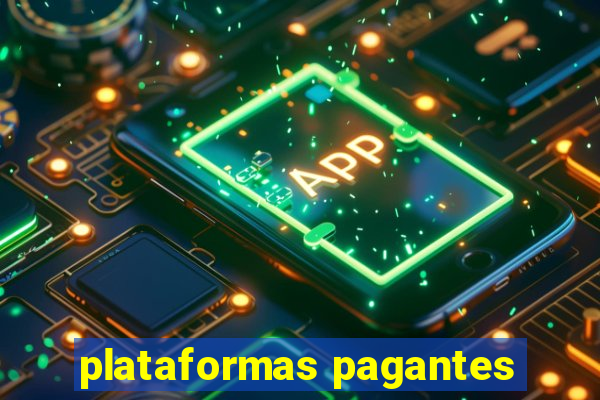 plataformas pagantes