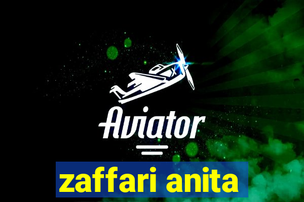 zaffari anita