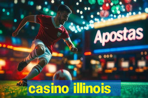 casino illinois