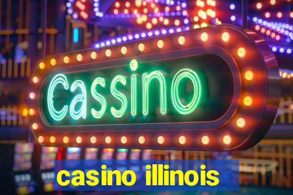 casino illinois