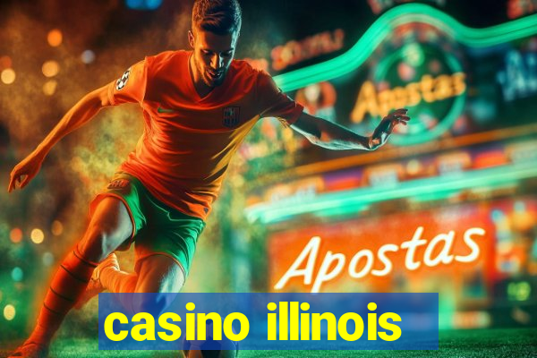 casino illinois