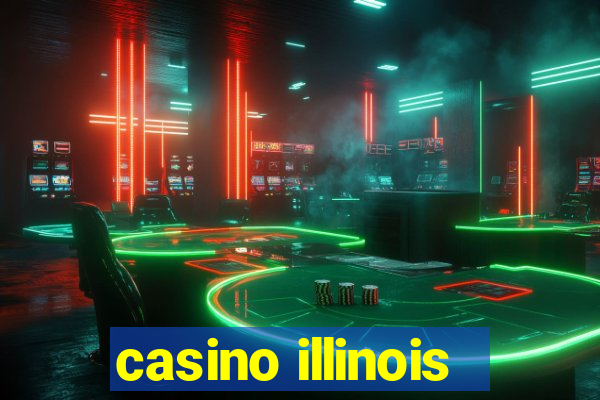 casino illinois