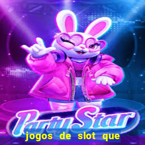 jogos de slot que realmente pagam