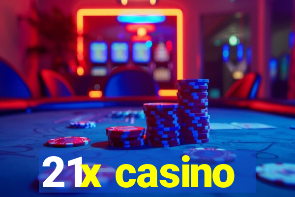 21x casino