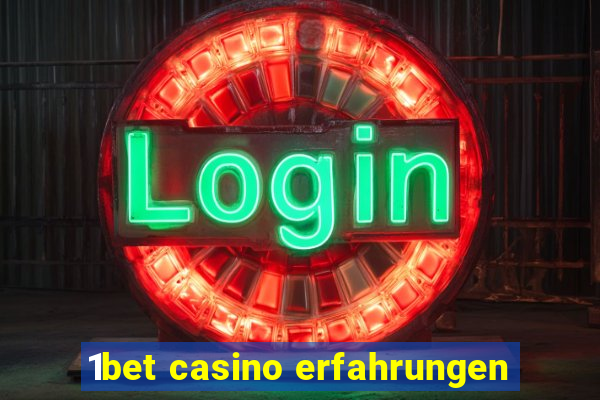 1bet casino erfahrungen