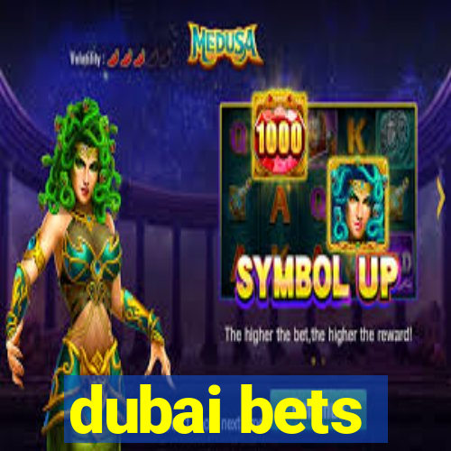 dubai bets