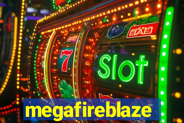 megafireblaze