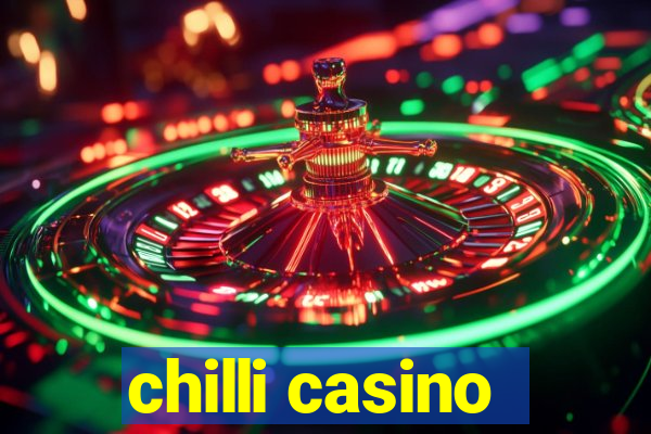 chilli casino