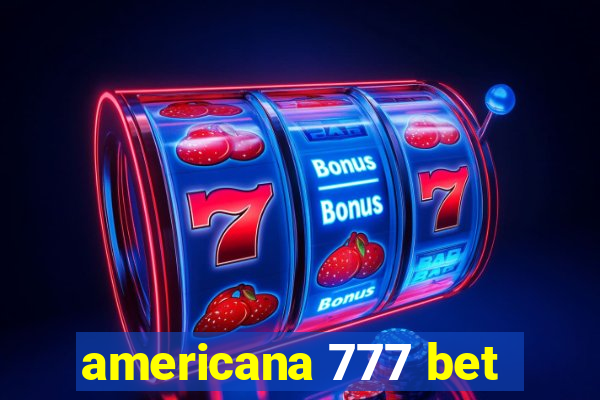 americana 777 bet