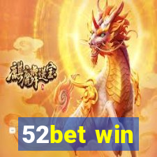 52bet win