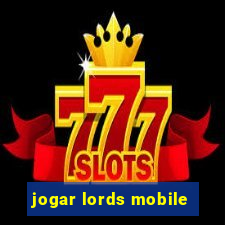 jogar lords mobile