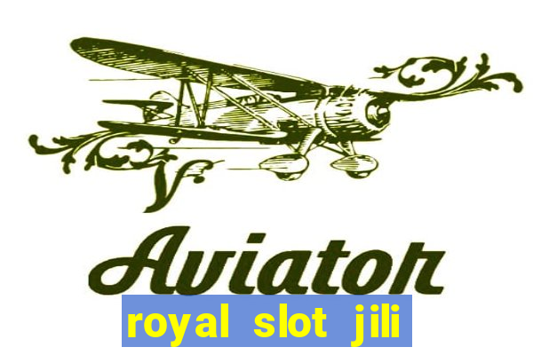 royal slot jili 777 club