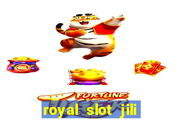 royal slot jili 777 club