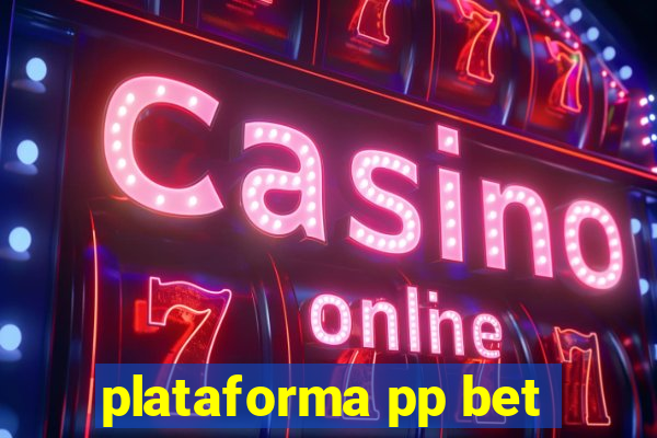 plataforma pp bet