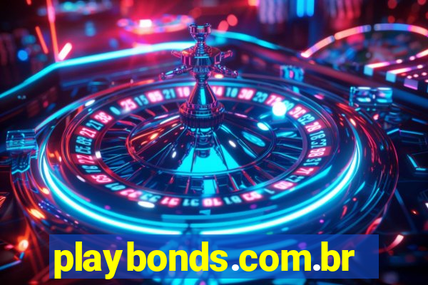 playbonds.com.br jogar gratis