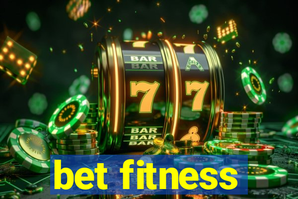 bet fitness