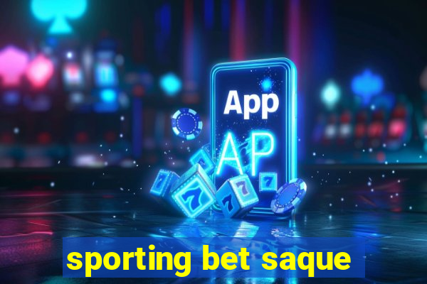 sporting bet saque