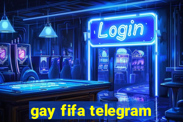 gay fifa telegram