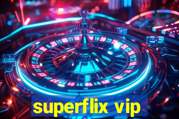 superflix vip